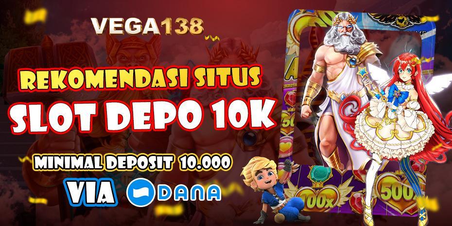 Situs Depo 10k Dana: Panduan Lengkap untuk Bermain dan Menang